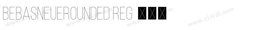 BebasNeueRounded Reg字体转换